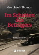 Im Schatten des Betr&uuml;gers -  Gretchen Hilbrands