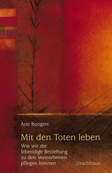 Mit den Toten leben - Arie Boogert