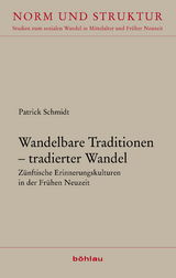Wandelbare Traditionen &ndash; tradierter Wandel - Patrick Schmidt