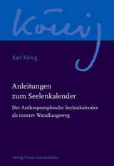 Anleitungen zum Seelenkalender - Karl K&ouml;nig