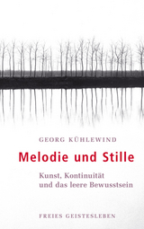 Melodie und Stille - Georg K&uuml;hlewind