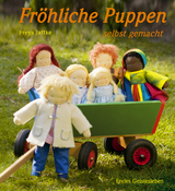 Fr&ouml;hliche Puppen selbst gemacht - Freya Jaffke