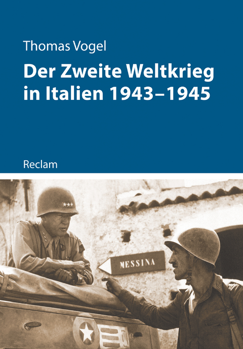 Der Zweite Weltkrieg in Italien 1943&ndash;1945 - Thomas Vogel