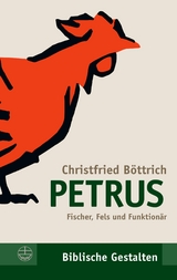 Petrus - Christfried B&ouml;ttrich
