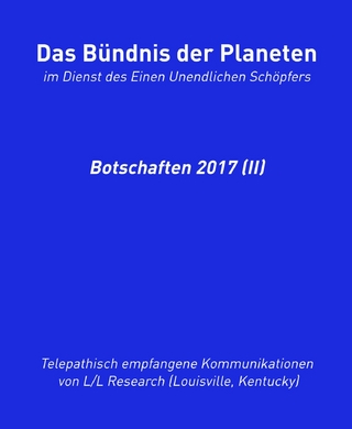 Das Bündnis der Planeten: Botschaften 2017 (II)