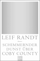 Schimmernder Dunst &uuml;ber CobyCounty - Leif Randt
