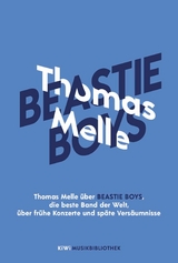 Thomas Melle &uuml;ber Beastie Boys, die beste Band der Welt, &uuml;ber fr&uuml;he Konzerte und sp&auml;te Vers&auml;umnisse - Thomas Melle