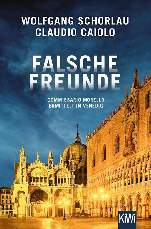 Falsche Freunde - Wolfgang Schorlau, Claudio Caiolo