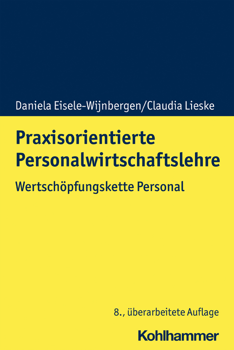 Praxisorientierte Personalwirtschaftslehre - Claudia Lieske, Daniela Eisele-Wijnbergen