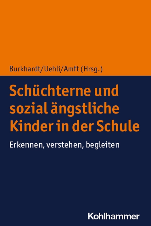 Sch&uuml;chterne und sozial &auml;ngstliche Kinder in der Schule - 