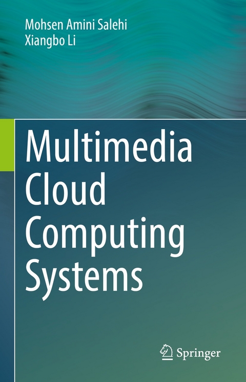 Multimedia Cloud Computing Systems - Mohsen Amini Salehi, Xiangbo Li