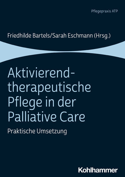 Aktivierend-therapeutische Pflege in der Palliative Care - 