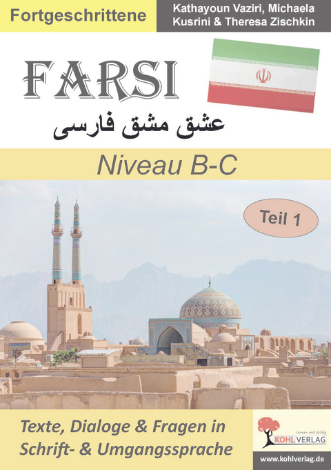 FARSI / Niveau B-C -  Kathayoun Vaziri,  Michaela Kusrini,  Theresa Zischkin