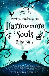 Harrowmore Souls (Band 3): Brise No. 4 - Miriam Rademacher