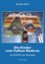 Die Kinder vom Vulkan Maderas - Monika H&ouml;hn