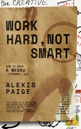Work Hard, Not Smart - Alexis Paige