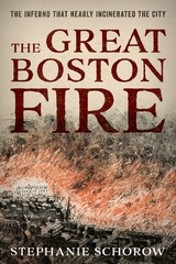 Great Boston Fire -  Stephanie Schorow