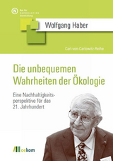 Die unbequemen Wahrheiten der &Ouml;kologie - Wolfgang Haber