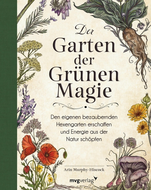 Der Garten der Gr&uuml;nen Magie -  Arin Murphy-Hiscock