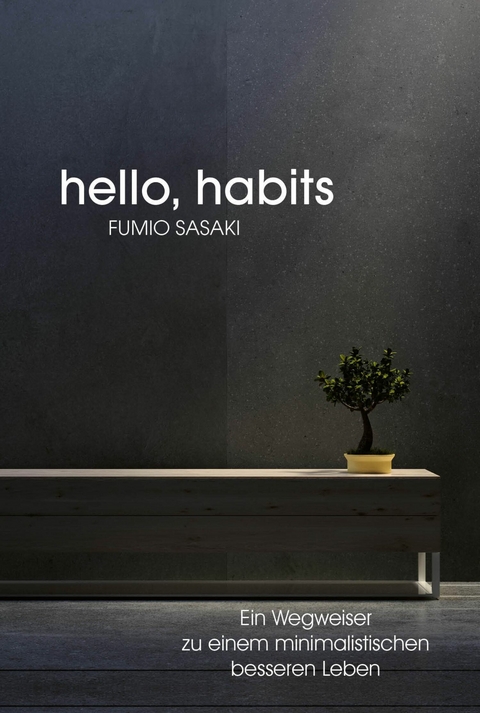 Hello, habits -  Fumio Sasaki