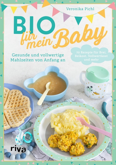 Bio f&uuml;r mein Baby -  Veronika Pichl
