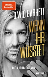 Wenn ihr w&uuml;sstet - David Garrett, Leo G. Linder