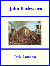 John Barleycorn - Jack London