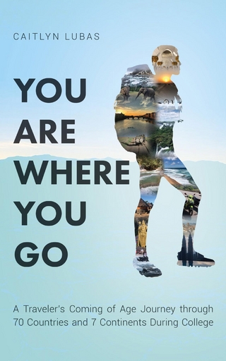 You Are Where You Go