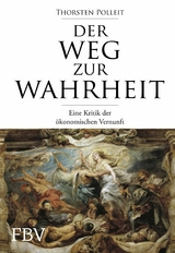 Der Weg zur Wahrheit -  Prof. Thorsten Polleit
