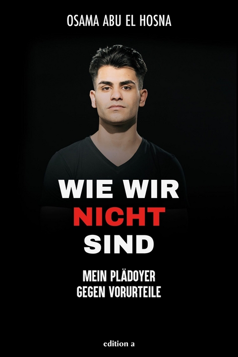 Wie wir nicht sind -  Osama Abu El Hosna