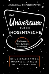 Das Universum f&uuml;r die Hosentasche -  Neil deGrasse Tyson,  Michael A. Strauss,  J. Richard Gott