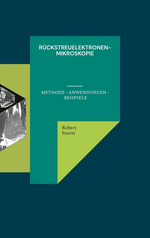 R&uuml;ckstreuelektronenmikroskopie - Robert Sturm