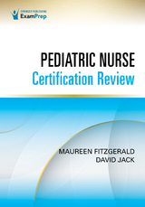 Pediatric Nurse Certification Review - 