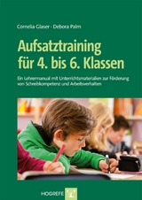 Aufsatztraining f&uuml;r 4. bis 6. Klassen - Cornelia Glaser, Debora Palm