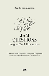 3 AM Questions - Fragen für 3 Uhr nachts -  Annika Zimmermann