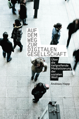 Auf dem Weg zur digitalen Gesellschaft -  Hepp Andreas