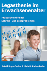 Legasthenie im Erwachsenenalter - Astrid Kopp-Duller, Livia R Pailer-Duller