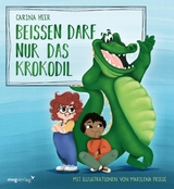 Beißen darf nur das Krokodil - Carina Heer, Marilena Friese