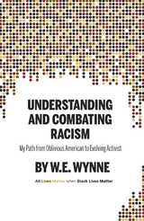 Understanding and Combating Racism - W.E. (Bill) Wynne