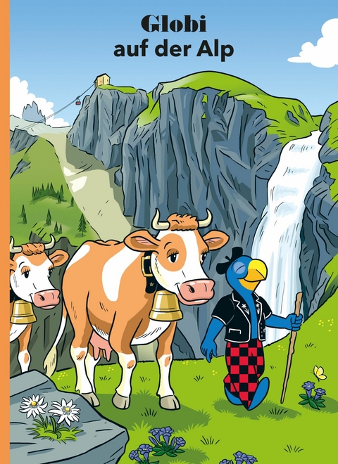 Globi auf der Alp -  J&uuml;rg Lendenmann