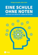 Eine Schule ohne Noten (E-Book) - Philippe Wampfler, Bj&ouml;rn N&ouml;lte