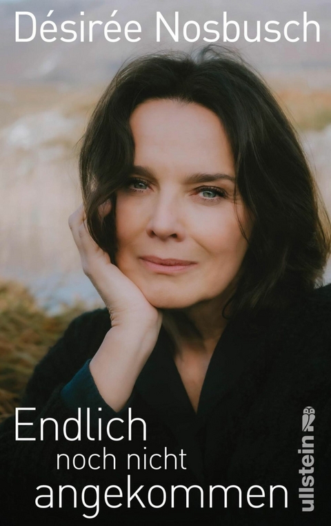 Endlich noch nicht angekommen - D&eacute;sir&eacute;e Nosbusch