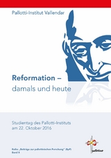 Reformation - damals und heute -  Pallotti-Institut Vallendar