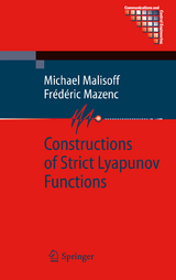 Constructions of Strict Lyapunov Functions - Michael Malisoff, Fr&eacute;d&eacute;ric Mazenc