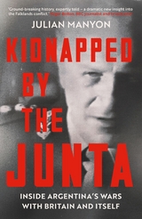 Kidnapped by the Junta - Julian Manyon