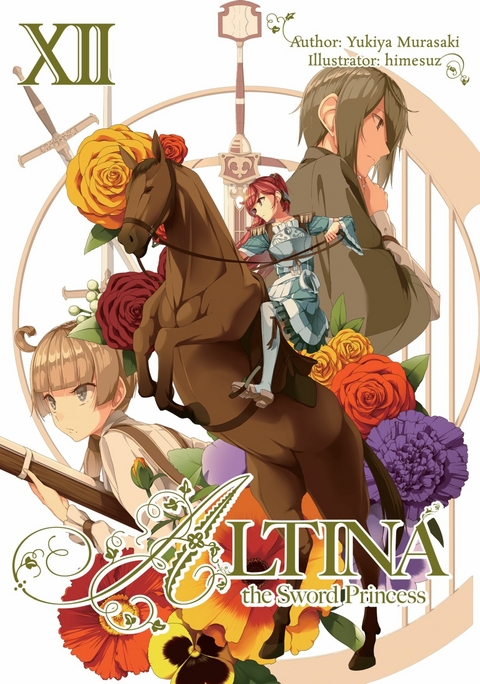 Altina the Sword Princess: Volume 12 -  Yukiya Murasaki