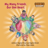 My Many Friends, Our One Heart - Raghad Ebied, Raghid Shreih