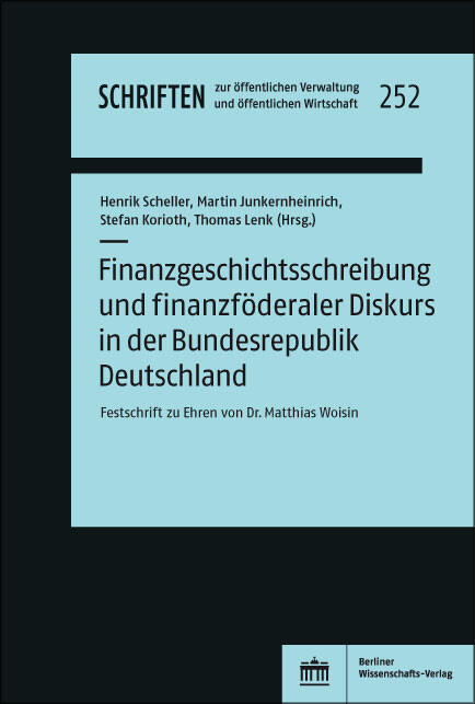 Finanzgeschichtsschreibung und finanzf&ouml;deraler Diskurs in der Bundesrepublik Deutschland - 