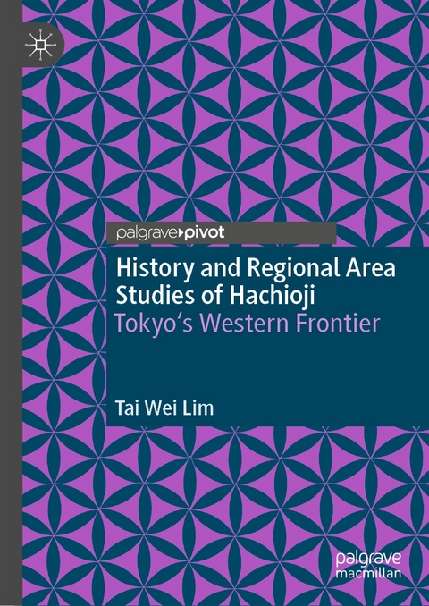 History and Regional Area Studies of Hachioji - Tai Wei Lim