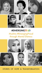 Muslims #EmergingProud  through Mental Distress - #EmergingProud Press